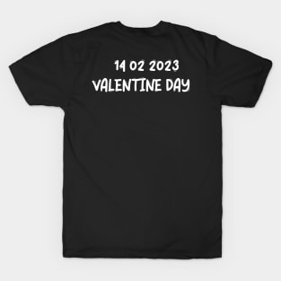 14 02 2023 VALENTINE DAY T-Shirt